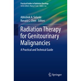 Radiation Therapy for Genitourinary Malignancies: A Practical and Technical Guide