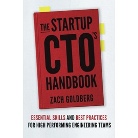 The Startup CTO's Handbook: Essential skills and best practices for high performing engineering teams