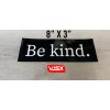 VISX Be Kind Nice Bumper Sticker Vinyl Decal Happy Glad