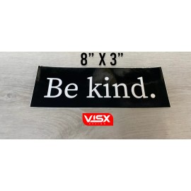 VISX Be Kind Nice Bumper Sticker Vinyl Decal Happy Glad Cool Funny Bee