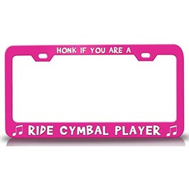 Custom Brother - HONK IF You are A Ride CYMBAL Player with Music Note Metal Car SUV Truck License Plate Frame Pn i32