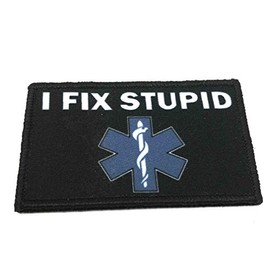 Patch Nation I Fix Stupid Medic Medical Doctor Embroidered Airsoft Velcro Patches