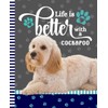 Life Is Better With A Cockapoo: 7.5 x 9.25 /