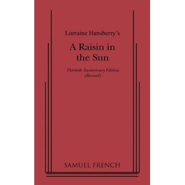 By Lorraine Hansberry - A Raisin in the Sun (25th)