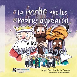 Mr. Momo La Noche que Los Padres ayudaron a Los Reyes magos