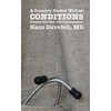 A Country Doctor Writes: CONDITIONS: Diseases and Other Life Circumstances: