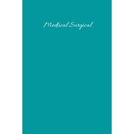MEDICAL SURGICAL Template Nursing School Study Journal: Study Nursing School Templates
