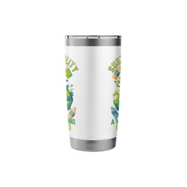 Sustainability A Way of Living, Not a Fad for Climate Action Stainless Steel Insulated Tumbler