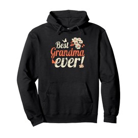 Best Grandma Ever Grandma Vintage Flower Design Grandmother Pullover Hoodie
