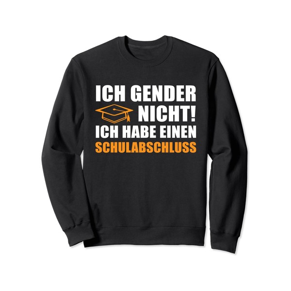Ich Gender Nicht Ich Habe Einen Schulabschluss Women's men's sweatshirt, black