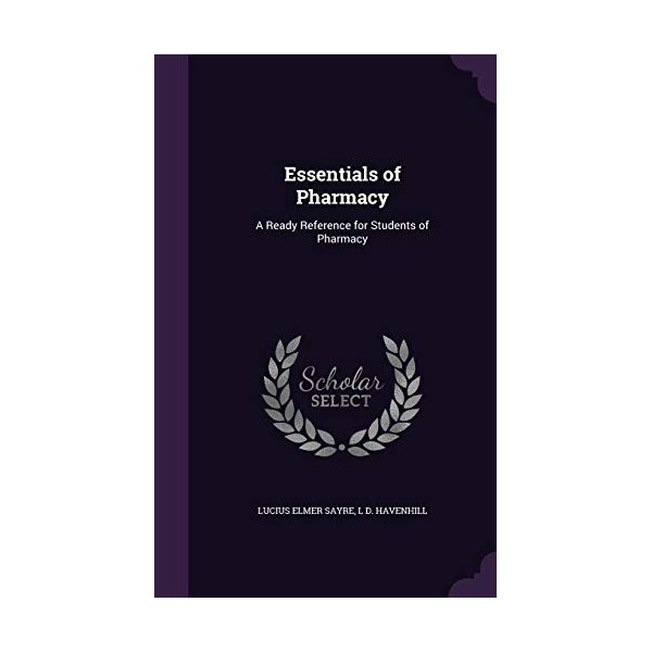 Essentials of Pharmacy: A Ready Reference for Students of Pharmacy