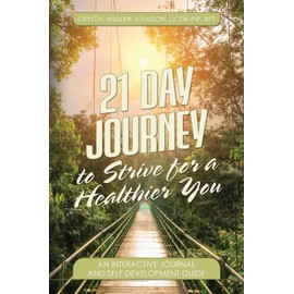 21 Day Journal to Strive for a Healthier You