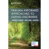 Trauma-Informed Approaches to Eating Disorders