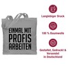Shirtracer - Cotton Bag - Sayings Statement - Einmal mit
