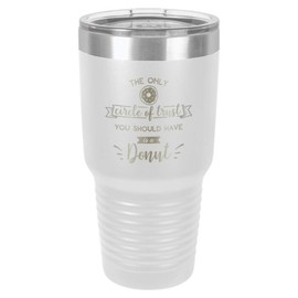 THE ONLY CIRCLE OF TRUST YOU SHOULD HAVE IS A DONUT White 30 oz Tumbler With Straw and Slide Top Lid | Stainless Steel Travel Mug | Compare To Yeti Rambler