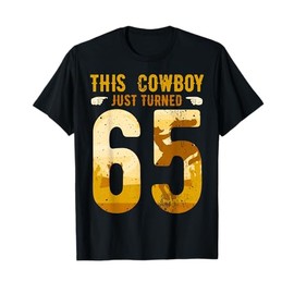 Cowboy 65th Birthday Party Rodeo Hat Horse Lover Ranch Theme T-Shirt