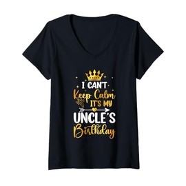 Womens I Can't Keep Calm It's My Uncle's Birthday Party Bday Gifts V-Neck T-Shirt
