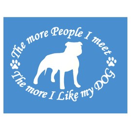 EZ-STIK Pitbull Uncropped The More People I meetI896 8 inch American Bully Sticker Decal