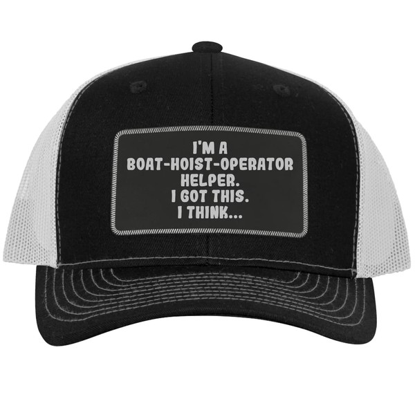 I'm A Boat-Hoist-Operator Helper. I Got This. I Think... -