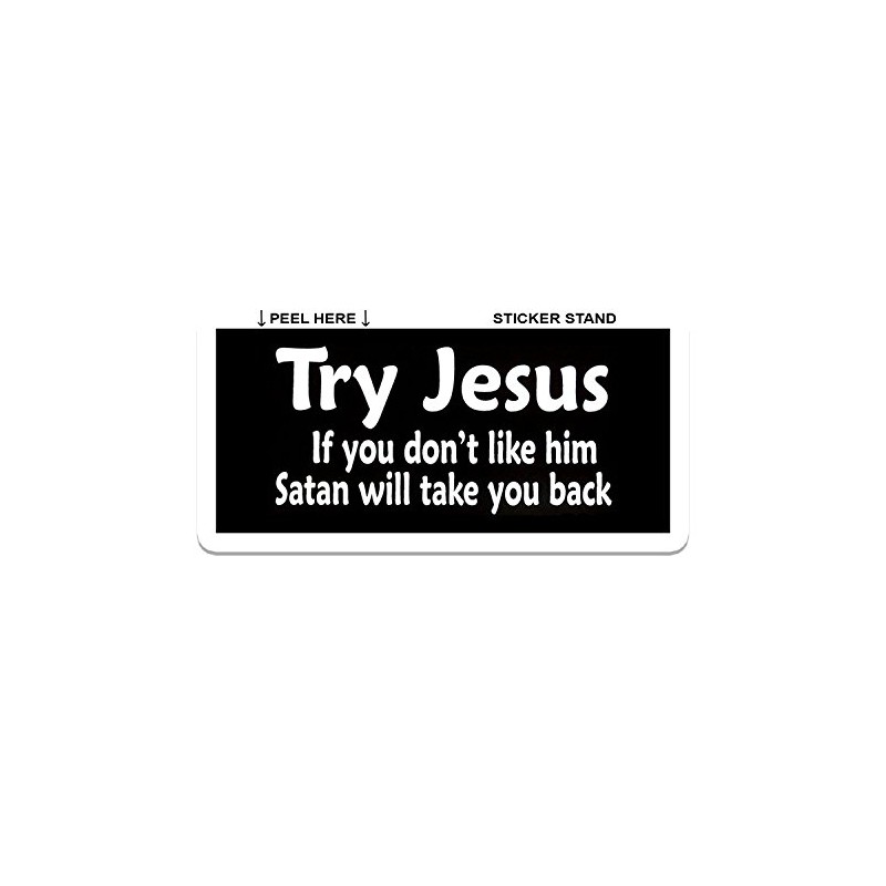 3 - Try Jesus If You Dont Like Him Satan