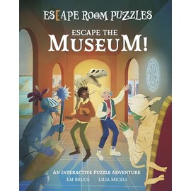 Escape Room Puzzles: Escape the Museum!: An Interactive Puzzle Adventure (Arcturus Escape Rooms)