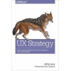 UX Strategy: How to Devise Innovative Digital Products That People Want
