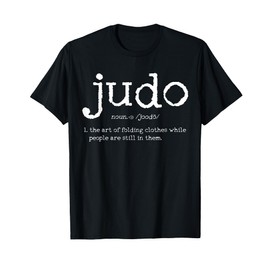 Judo Definition Saying Funny Judoka Gift T-Shirt