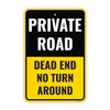 1PC Private Road Dead End No Turn Around Sign, 18