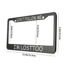 oFloral Don't Follow Me I'm Lost Too Aluminum Alloy License Plate Frame White Black Applicable to US Standard Car Metal Car Tag Frame Funny Front Plate Cover Holder for Women Men(1 Pack)