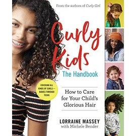 Curly Kids: The Handbook: How to Care for Your Child's Glorious Hair