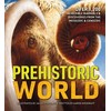 Prehistoric World: Over 1,200 Incredible Mammals and Discoveries from the