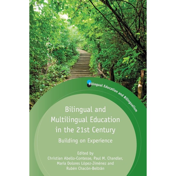 Bilingual and Multilingual Education in the 21st Century: Building on