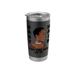 Baby Hair For The Gel Of It Women's Baby Hairs and Edges Stainless Steel Insulated Tumbler
