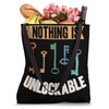 Locksmith Nothing Is Unlockable Pick Tools Tote Bag