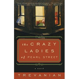 The Crazyladies of Pearl Street: A Novel