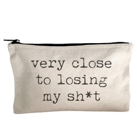 Moonlight Makers, Very Close to Losing My Sh-t, Funny Canvas Makeup Bag, Pencil Pouch, Cute Travel Accessories for Women, 100% Cotton Cosmetic & Toiletry Bags