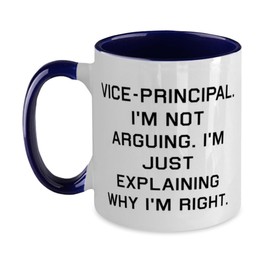 Unique Vice-Principal Gifts, Vice-Principal. I'm not Arguing. I'm Just, Beautiful Two Tone 11oz Mug For Friends From Colleagues, Prank, Gift ideas, White elephant, Gag gifts, Secret santa