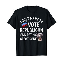Election Pet My Great Dane Funny Republican Voter T-Shirt