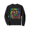 Retired 2026 Under New Management Retirement 2026 Tie Dye Sweatshirt