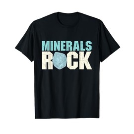 Minerals Rock - Rock Collector Geode Hunter Geology T-Shirt