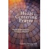 The Heart of Centering Prayer: Nondual Christianity in Theory and