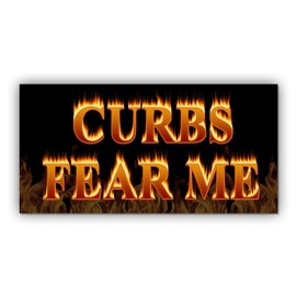 Magnetic Bumper Sticker Funny Magnet Sticker Curbs Fear Me Bad Driver Car Funny Magnet Bumper Sticker for Car Truck, Waterproof UV-Resistant Size 7.5x3.75in