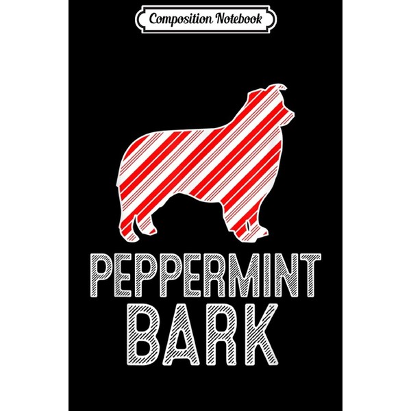 Composition Notebook: Australian Shepherd Peppermint Bark Christmas Dog Journal/Notebook Blank