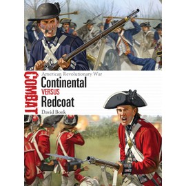 Continental vs Redcoat: American Revolutionary War (Combat, Band 9)