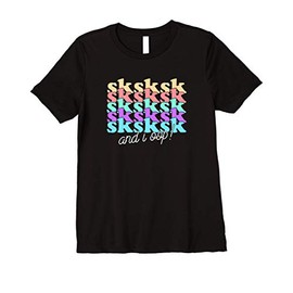 Womens SKSKSK And I Oop! Skip A Straw Save the Turtles Premium T-Shirt