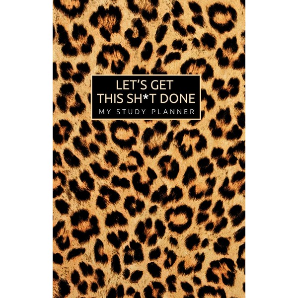 Let’s get this sh*t done - Study Planner 2025–2026 Undated