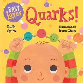 Baby Loves Quarks! (Baby Loves Science, Band 2)