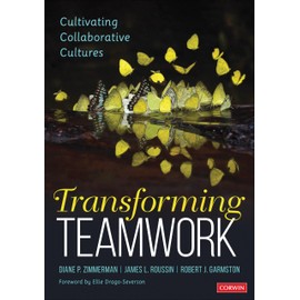 Transforming Teamwork: Cultivating Collaborative Cultures