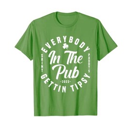 Everybody In The Pub Getting Tipsy St Patricks Day Shamrock T-Shirt