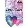 Love Notes: A lined journal keepsake diary to write in